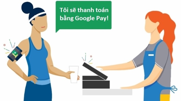 Hướng dẫn sử dụng Google Pay
