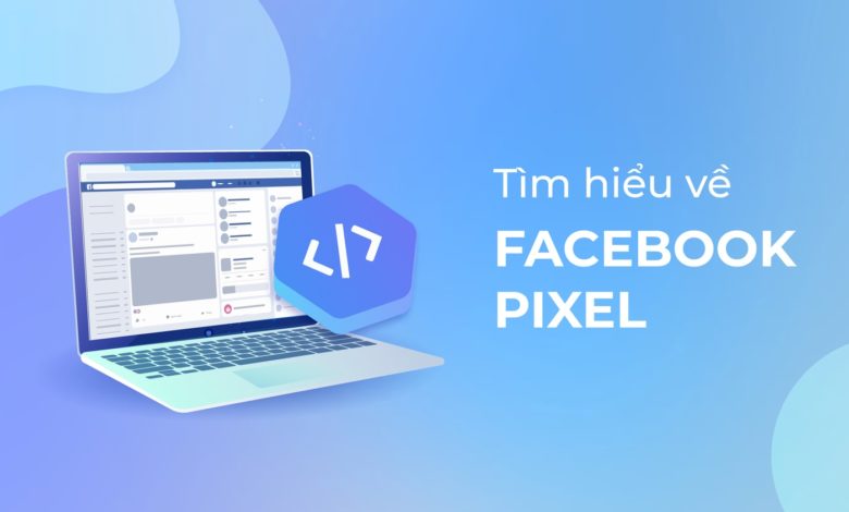 Hướng dẫn từ A-Z cách tạo, cài pixel facebook vào Website - EMG Online